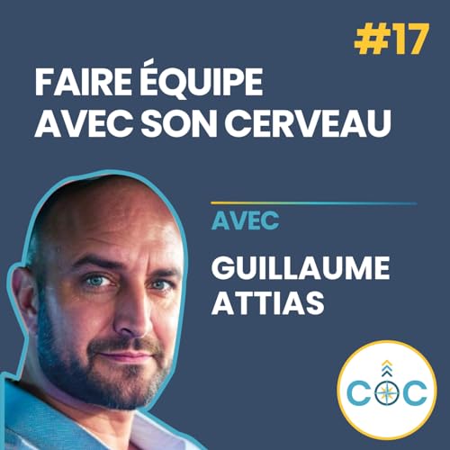 [REDIFF] - Faire équipe avec son cerveau - Guillaume Attias