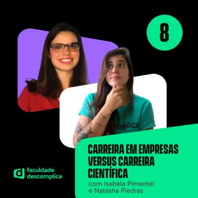 Na Ativa #08 | Carreira em empresas versus carreira cient&iacute;fica