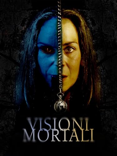  Visioni mortali