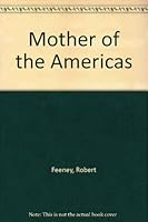 Mother of the Americas 0962234702 Book Cover