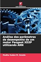 Análise dos parâmetros de desempenho de um motor Peugeot XD3P utilizando ANN 6209261159 Book Cover