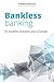 Bankless Banking: de nouvelles fondations pour la banque