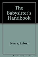 The Babysitter's Handbook 0688006876 Book Cover