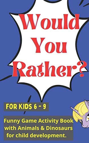 Would you rather for kids 6 - 9: Funny Game Activity Book with Animals & Dinosaurs for child development. image 3