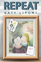 Repeat: A story about a child's love and the effects of Alzheimer's B0CHL7DJJM Book Cover