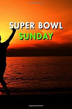 Superbowl Sunday: Blank Lined Journal Notebook, Size 6x9, 120 Pages, Superbowl Event Gift for Superbowl Fans : Soft Cover, Matte Finish, Journal for Daily Goals, to Do List, Remind Me