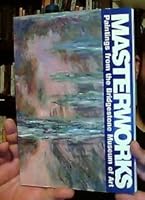 Masterworks, Paintings from the Bridgestone Museum of Art B000DEN0XW Book Cover