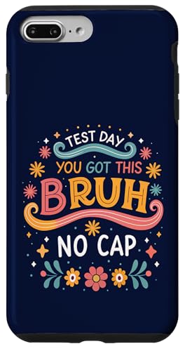 Test Day You Got This Bruh No Cap �ʔ��� ������ �搶 �X�}�z�P�[�X iPhone 7 Plus/8 Plus �p