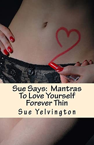 Sue Says: Mantras To Love Yourself