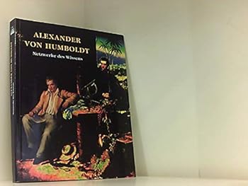 Hardcover Alexander von Humboldt: Netzwerke des Wissens (German Edition) [German] Book