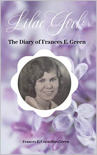 Lilac Girl: The Diary of Frances E. Cornelius Green
