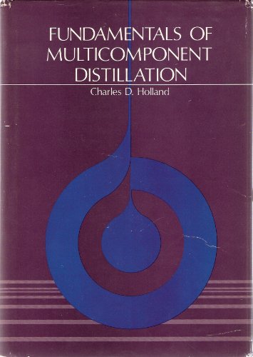Fundamentals of Multicomponent Distillation (MCGRAW HILL CHEMICAL ENGINEERING SERIES)