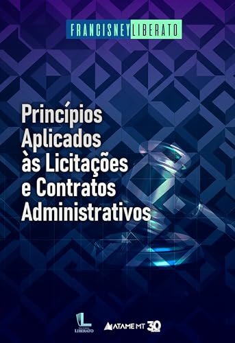 Princípios Aplicados às Licitações e Contratos Administrativos