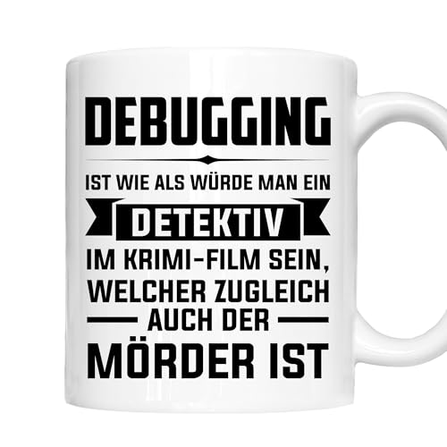 Informatiker Tasse | Debugging ist ie als würde man ein Detektiv | Programmierer Geschenk Admin SISadmin Kaffeebecher lustig