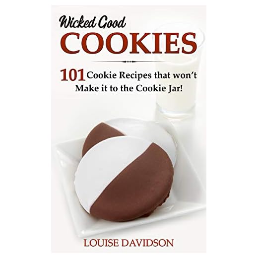Wicked Good Cookies: 101 Cookie Recipes that Won’t Make it to the Cookie Jar! (Easy Baking Cookbook Book 1)