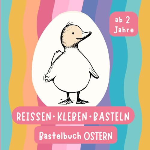 Reissen. Kleben. Basteln.: Mein erstes Bastelbuch - Ostern