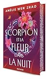 Le scorpion et la fleur dans la nuit - Tome 01 Edition collector (01): Tome 1