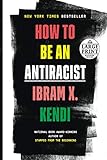 How to Be an Antiracist (Random House Large Print)