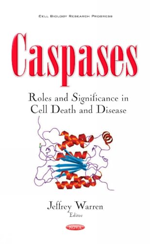 Caspases: Roles and Significance in Cell Death and Disease