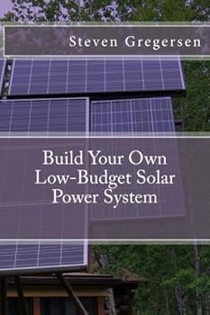 Paperback Build Your Own Low-Budget Solar Power System Book