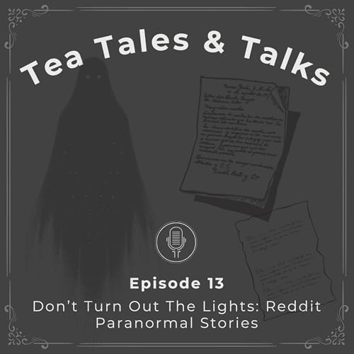 『Episode 13: Don’t Turn Out The Lights: Reddit Paranormal Stories』のカバーアート