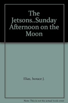 Paperback The Jetsons..Sunday Afternoon on the Moon Book