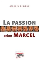 La Passion Selon Marcel 292334216X Book Cover