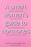 A Smart Woman's Guide to Hormones