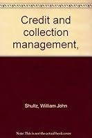 Credit and Collection Management B0007DQVGW Book Cover