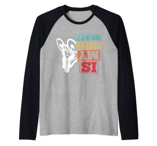 ¿Está bien mi bici? Aficionados a las bicis BMX Aficionados Camiseta Manga Raglan