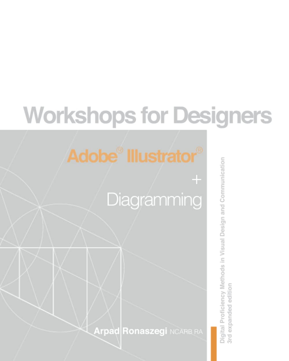 Workshops for Designers Adobe® Illustrator® + Diagramming: Digital Proficiency Methods in Visual Design and Communication      Paperback – February 11, 2022