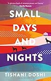 Small Days and Nights: Shortlisted for the Ondaatje Prize 2020