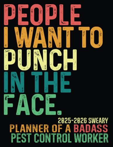 Badass Pest Control Worker 2025-2026: Gift Funny Sweary Monthly Planner For Men Women Coworkers For Job Retirement Appreciation Christmas Birthday With To Dos Notes Password Log