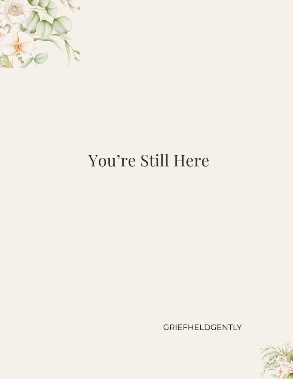 You're Still Here