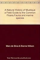 A Natural History of Mustique: A Field Guide to the Common Floara, Fauna and marine species 9768204087 Book Cover