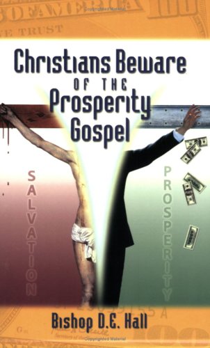 Christians Beware of the Prosperity Gospel
