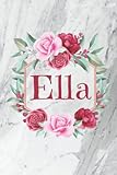Ella: Schönes Geschenk Notizbuch personalisiert mit Namen Ella, perfektes Geburtstag für Mädchen und Frauen 6x9 Zoll,120 Seiten