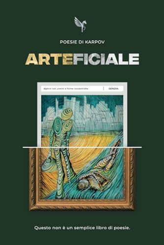 ARTEFICIALE: Poesie di Karpov (Italian Edition)
