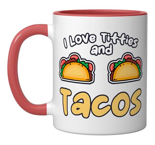 Funny Taco Lover Mexican Food Quote I Love Titties and Tacos Ceramic Mug, Red/White