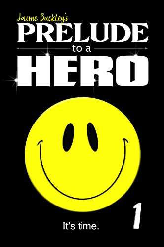 Prelude to a Hero (Chronicles of a Hero Book 1)