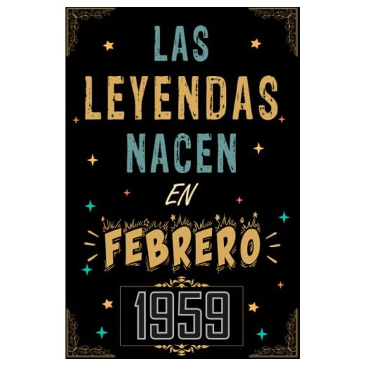 CUADERNO, LAS LEYENDAS NACEN EN FEBRERO 1959: Regalo de 64 cumpleaños para mujeres y hombres, ideas de 64 cumpleaños... un cumpleaños... divertido, ... regalo de 64 cumpleaños para él/ella.