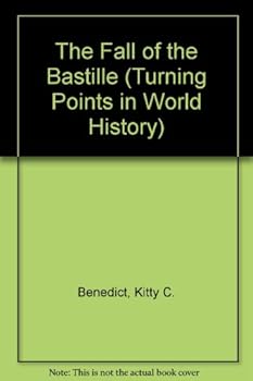 Paperback The Fall of the Bastille (Turning Points in World History) Book
