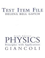 Physics: Principles with Applications Test Item File 0130473111 Book Cover