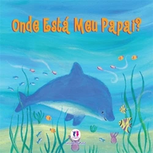 Onde está meu papai?: