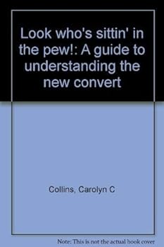 Paperback Look who's sittin' in the pew!: A guide to understanding the new convert Book