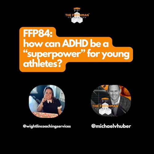 FFP84: How Can ADHD Be a Superpower for Young Athletes?