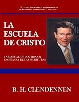 La Escuela de Cristo : School of Christ Manual 1984117459 Book Cover