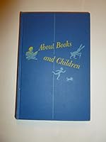 About books and children;: Historical survey of children's literature B0007DKYJ2 Book Cover