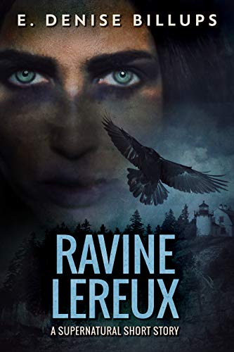 Ravine Lereux: Unearthing a Family Curse - A Supernatural Short by [E. Denise Billups]