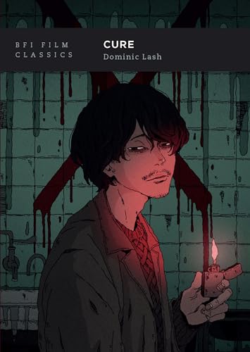 Cure (Bfi Film Classics)